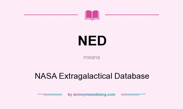 What does NED mean? It stands for NASA Extragalactical Database