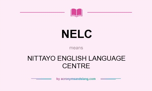 What does NELC mean? It stands for NITTAYO ENGLISH LANGUAGE CENTRE