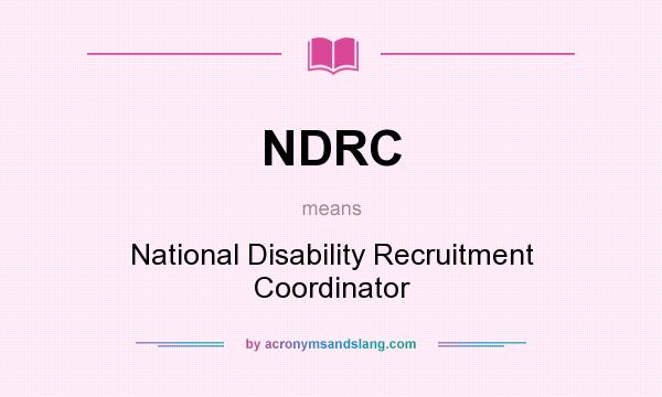 What does NDRC mean? It stands for National Disability Recruitment Coordinator