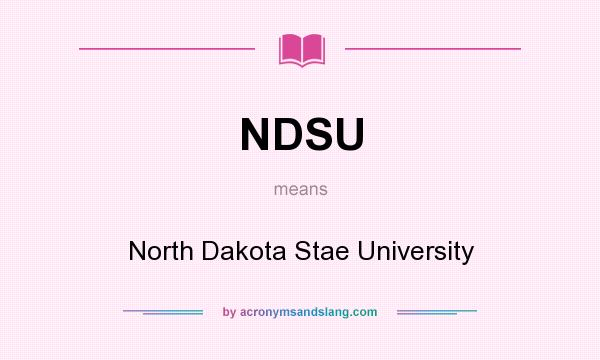 What does NDSU mean? It stands for North Dakota Stae University