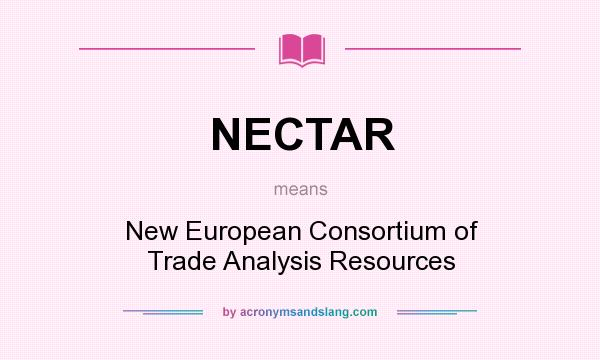 What does NECTAR mean? It stands for New European Consortium of Trade Analysis Resources