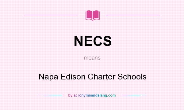 What does NECS mean? It stands for Napa Edison Charter Schools