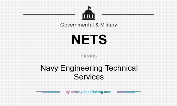 What does NETS mean? It stands for Navy Engineering Technical Services