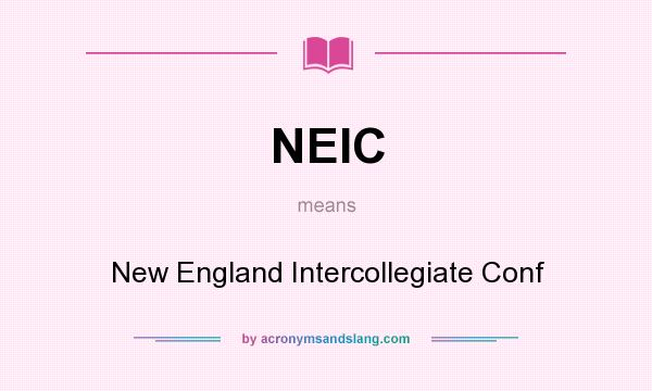 What does NEIC mean? It stands for New England Intercollegiate Conf