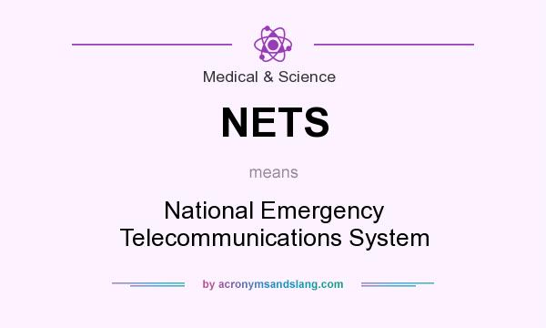 What does NETS mean? It stands for National Emergency Telecommunications System