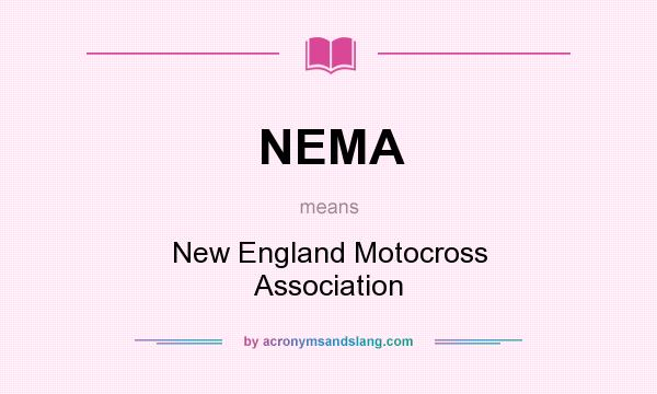 What does NEMA mean? It stands for New England Motocross Association