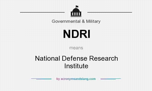 What does NDRI mean? It stands for National Defense Research Institute