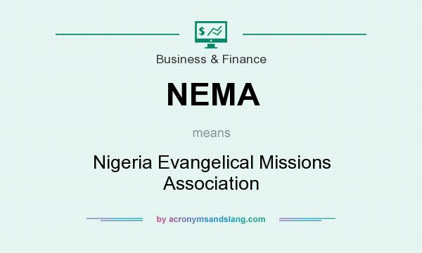 What does NEMA mean? It stands for Nigeria Evangelical Missions Association