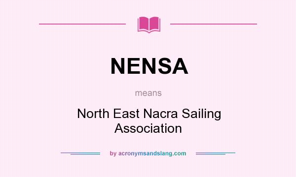 What does NENSA mean? It stands for North East Nacra Sailing Association