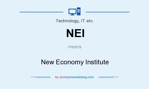 What does NEI mean? It stands for New Economy Institute