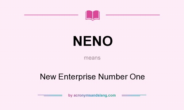 What does NENO mean? It stands for New Enterprise Number One