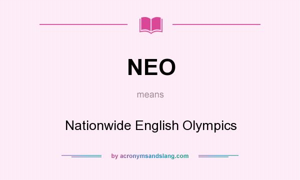 What does NEO mean? It stands for Nationwide English Olympics