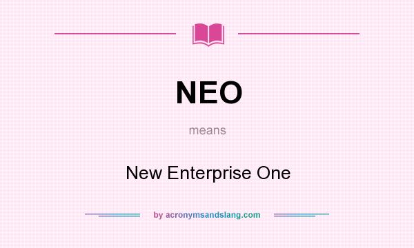 What does NEO mean? It stands for New Enterprise One