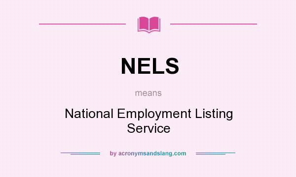 What does NELS mean? It stands for National Employment Listing Service