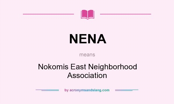 What does NENA mean? It stands for Nokomis East Neighborhood Association