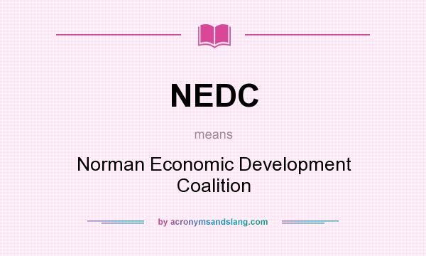 What does NEDC mean? It stands for Norman Economic Development Coalition