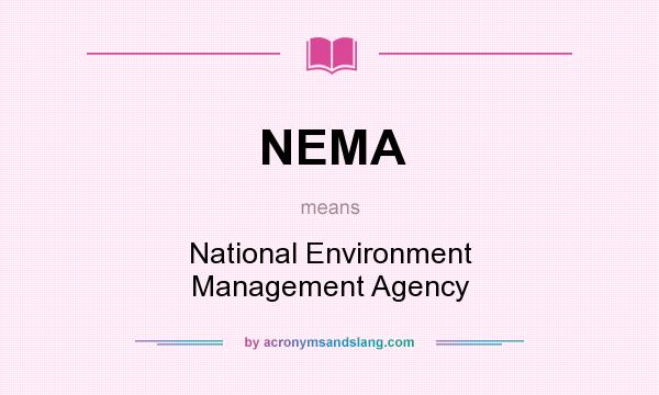 What does NEMA mean? It stands for National Environment Management Agency