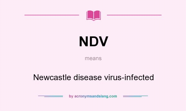 What does NDV mean? It stands for Newcastle disease virus-infected