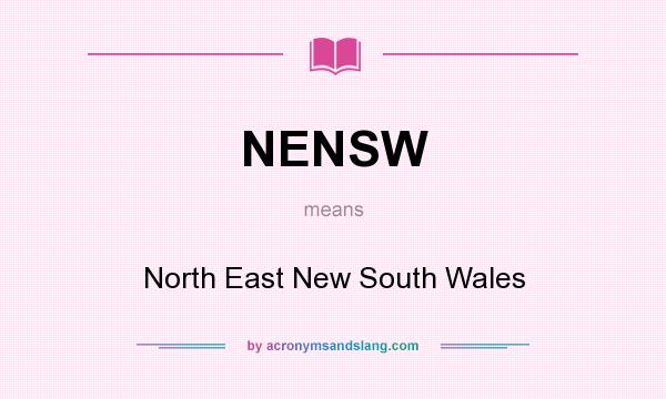 What does NENSW mean? It stands for North East New South Wales