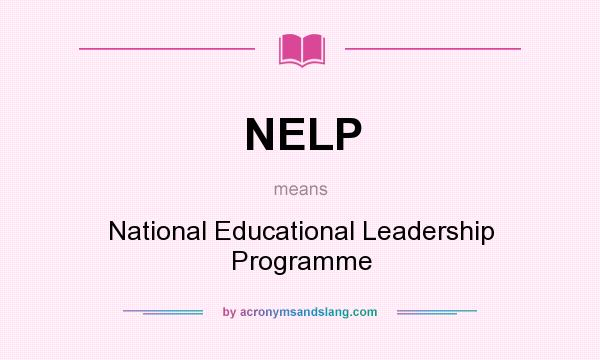 What does NELP mean? It stands for National Educational Leadership Programme