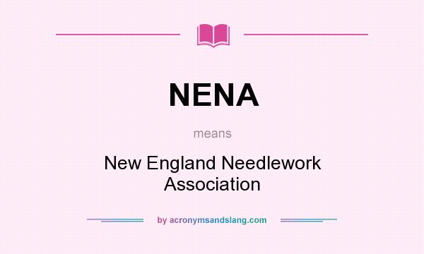What does NENA mean? It stands for New England Needlework Association