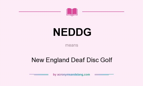 What does NEDDG mean? It stands for New England Deaf Disc Golf