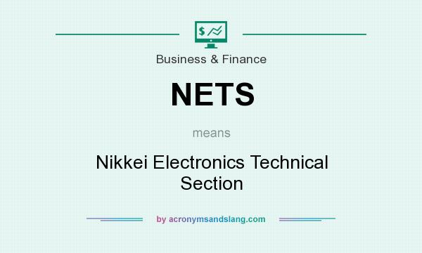 What does NETS mean? It stands for Nikkei Electronics Technical Section