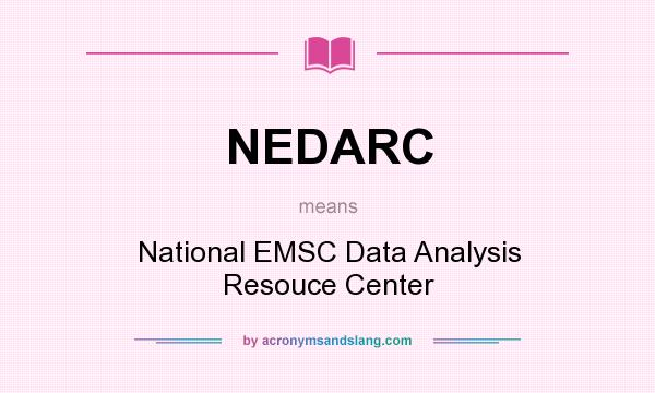 What does NEDARC mean? It stands for National EMSC Data Analysis Resouce Center