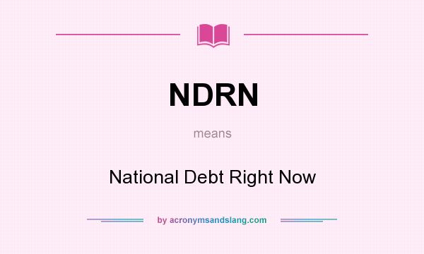 What does NDRN mean? It stands for National Debt Right Now