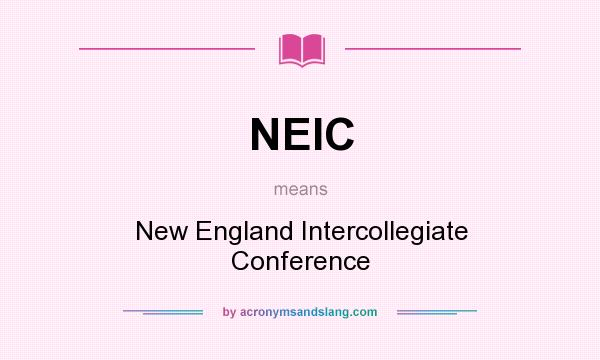 What does NEIC mean? It stands for New England Intercollegiate Conference
