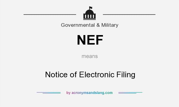 What does NEF mean? It stands for Notice of Electronic Filing