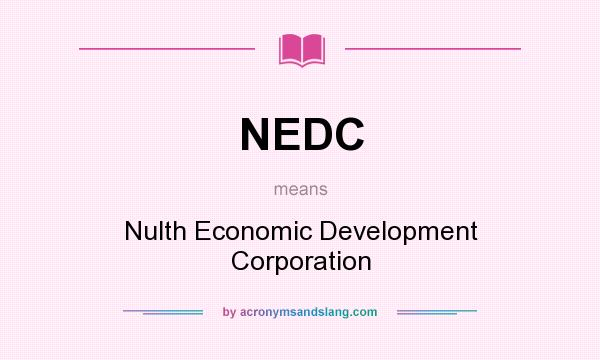 What does NEDC mean? It stands for Nulth Economic Development Corporation