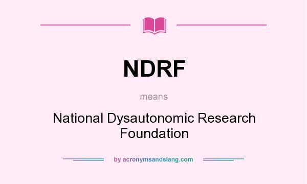 What does NDRF mean? It stands for National Dysautonomic Research Foundation