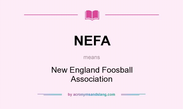 What does NEFA mean? It stands for New England Foosball Association