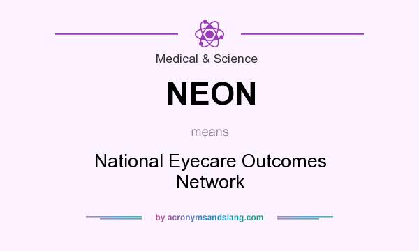 What does NEON mean? It stands for National Eyecare Outcomes Network