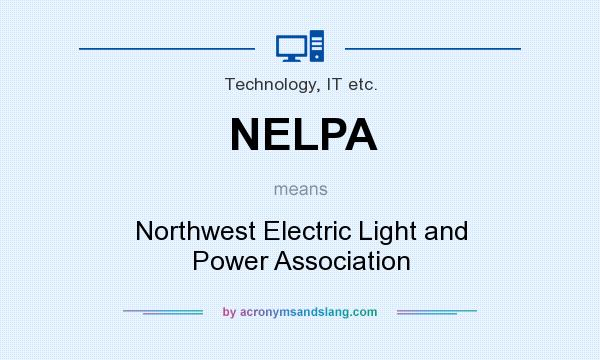 What does NELPA mean? It stands for Northwest Electric Light and Power Association