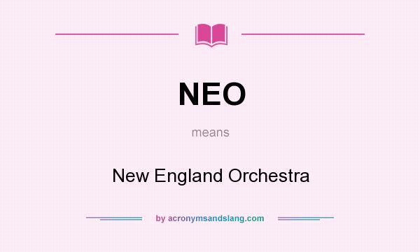 What does NEO mean? It stands for New England Orchestra