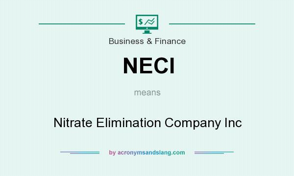 What does NECI mean? It stands for Nitrate Elimination Company Inc