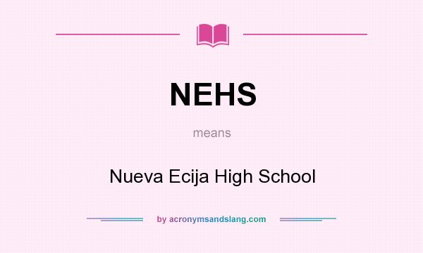 What does NEHS mean? It stands for Nueva Ecija High School
