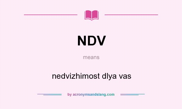 What does NDV mean? It stands for nedvizhimost dlya vas