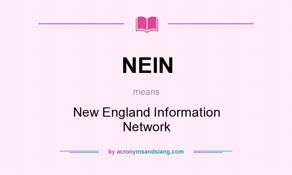 What does NEIN mean? It stands for New England Information Network