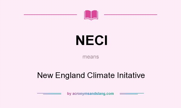 What does NECI mean? It stands for New England Climate Initative