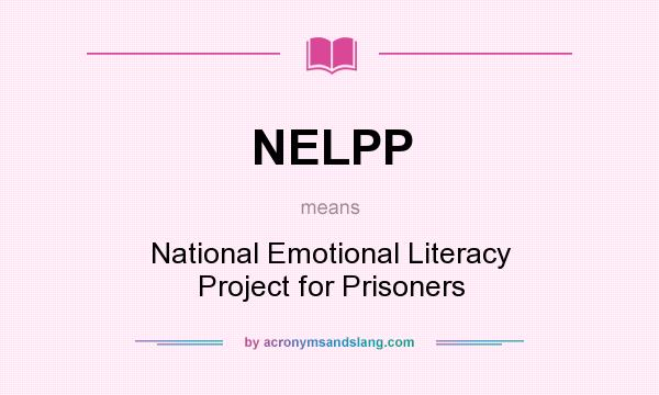 What does NELPP mean? It stands for National Emotional Literacy Project for Prisoners