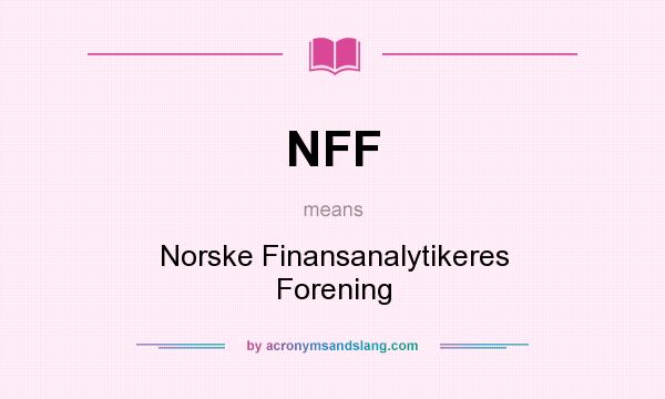 What does NFF mean? It stands for Norske Finansanalytikeres Forening