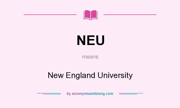 What does NEU mean? It stands for New England University