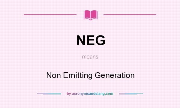 What does NEG mean? It stands for Non Emitting Generation
