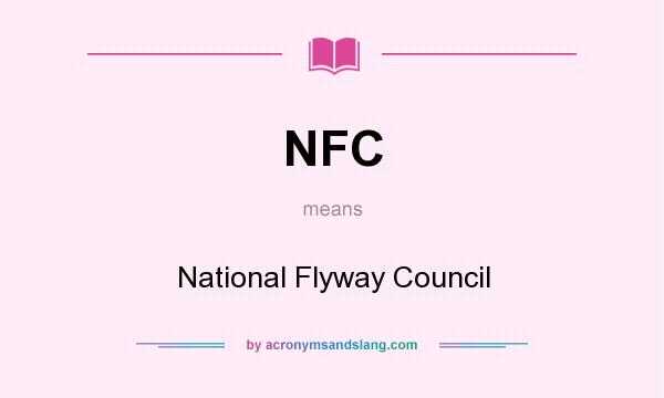 What does NFC mean? It stands for National Flyway Council