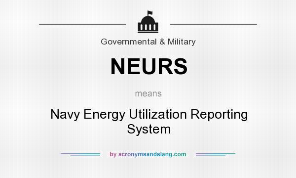 What does NEURS mean? It stands for Navy Energy Utilization Reporting System