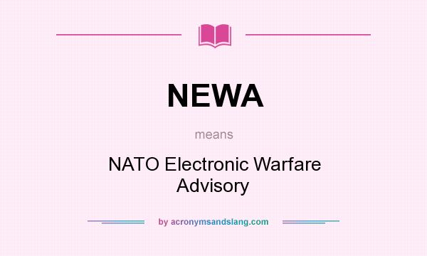 What does NEWA mean? It stands for NATO Electronic Warfare Advisory