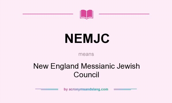 What does NEMJC mean? It stands for New England Messianic Jewish Council
